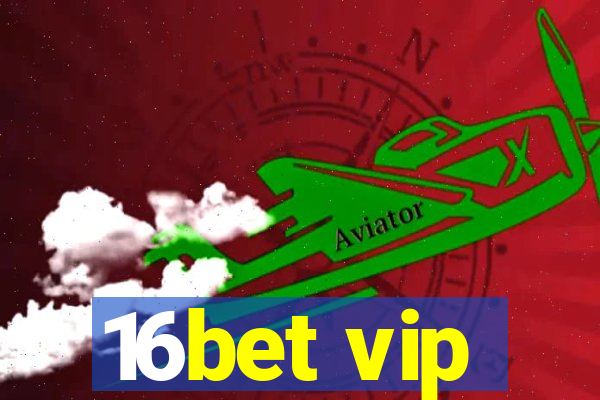 16bet vip